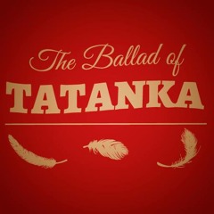 The Ballad of Tatanka