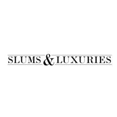 Slums & Luxuries