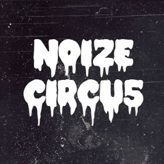 NOIZE CIRCU5 (official)