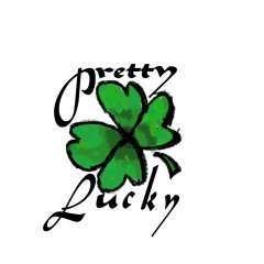Pretty Lucky