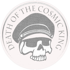 Death of the Cosmic King