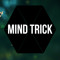 Mind Trick