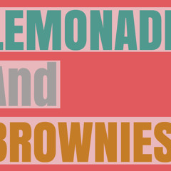 LEMONADE & BROWNIES