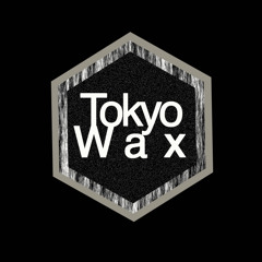 Tokyo Wax