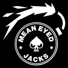 Mean Eyed Jacks