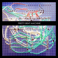 Pretty Bent Machine