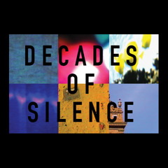 Decades Of Silence
