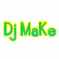 DJ MaKe