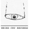 Weird Cry Records