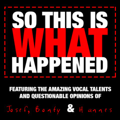 So This Is What Happened