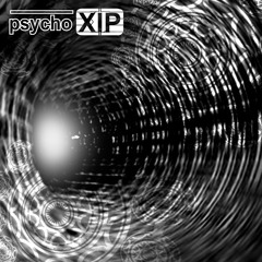 Psycho Xip