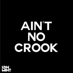 Ain't No Crook