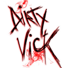 Dirty Vick