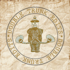 Double Trunk Edits