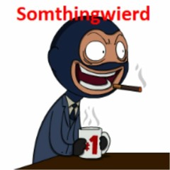 Somthingwierd