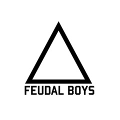 FeudalBoys