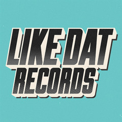 Like Dat Records