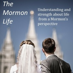 The Mormon Life