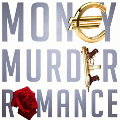 MONEY MURDER ROMANCE