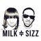 Milk+Sizz