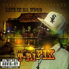 T-RIFIK STREATZ ENT