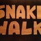 Snake Walk