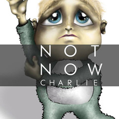 NotNowCharlie
