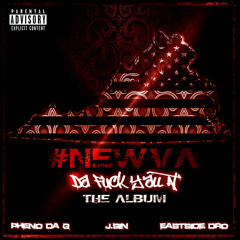 NEWVA DA FUCK Y'ALL AT