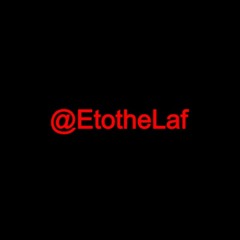 EtotheLaf