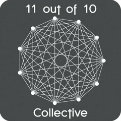 11 Out of 10 Collective