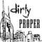 DirtyProper