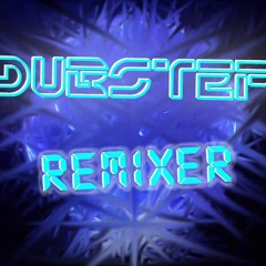 Dupstep RemixER