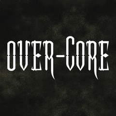 Over-Core  mix Hardcore,Uptempo,Terror