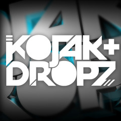 Kojak + Dropz