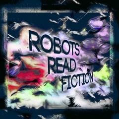 Robots Read Fiction