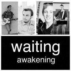 Waiting Awakening