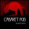 CabaretPod