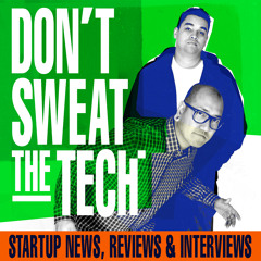 Don't Sweat The Tech