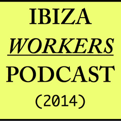 Ibiza Workers Podcast