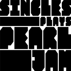 SINGLES | plays pearl jam