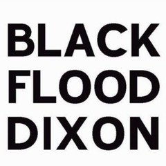 Black Flood Dixon
