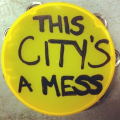 This City's A Mess!