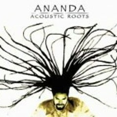 Ananda Acoustic Roots