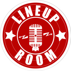 Lineup Room