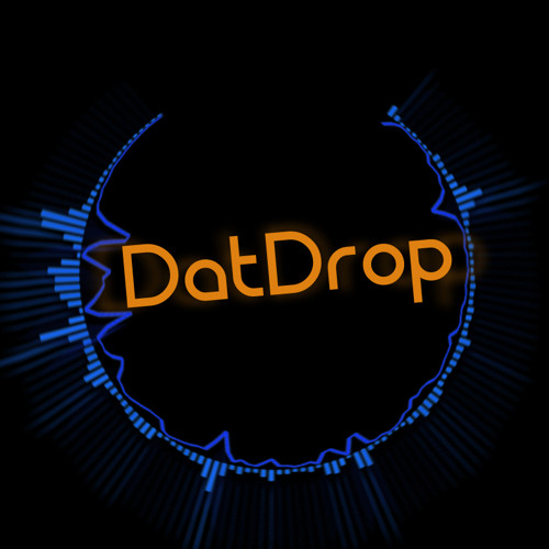 Stream DatDropOfficial music | Listen to songs, albums, playlists for ...