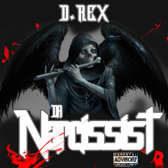D-rex the narcissist