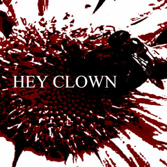 Hey Clown
