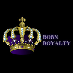 WeAreBornRoyalty