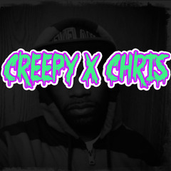 Creepy X Chri$