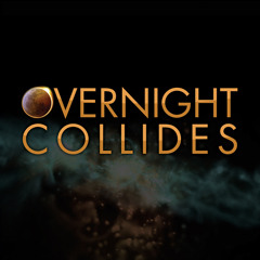 Overnight Collides